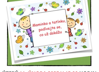 Maminko a tatínku, podívejte se, co už dokážu